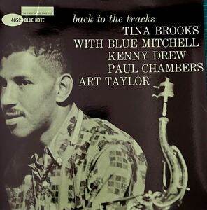 Blue Note・4052未発表!!!!!・Tina Brooks・Back to the track・本物ニス引き色校正・モザイク秘蔵品・Mカスクーナ所有・正真正銘・盤無！