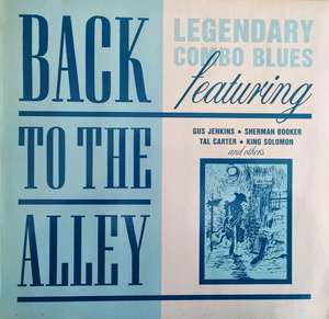 Various Blues【UK盤 LP】 Back To The Alley - Legendary Combo Blues (ACE LTD 601) 1991年 / 1500枚 / 限定盤 