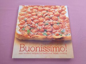★洋書 『 Buonissimo！ - easy modern recipes for traditional Italian cooking - 』