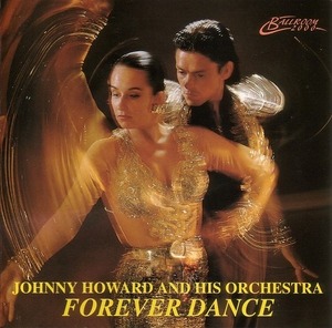 Forever Dance /Johnny Howard 【社交ダンス音楽ＣＤ】♪1229