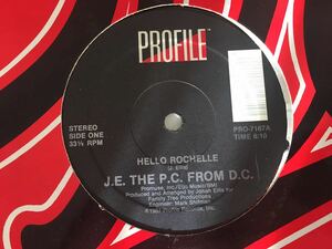 J.E.THE P.C.FROM D.C. / Hello Rochelle 3トラック12inchアナログ PROFILE RECORDS PRO-7167 87年リリースオリジナル盤
