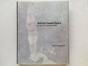 Therese Lichtenstein / Behind Closed Doors　The Art of Hans Bellmer　ハンス・ベルメール
