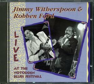 BLUES：JIMMY WITHERSPOON & ROBBEN FORD／LIVE AT THE NOTODDEN BLUES FESTIVAL