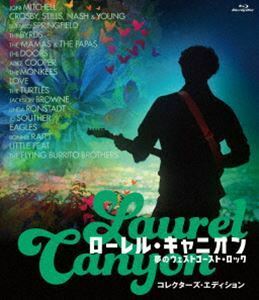 [Blu-Ray]ローレル・キャニオン 夢のウェストコースト・ロック コレクターズ・エディション ヘンリー・ディルツ