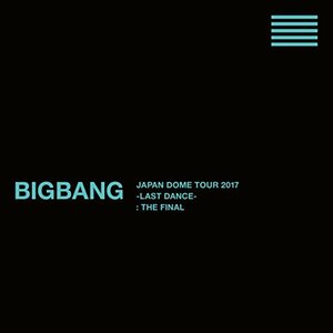 BIGBANG JAPAN DOME TOUR 2017 -LAST DANCE- : THE FINAL(DVD7枚組+CD2枚組)(　(shin