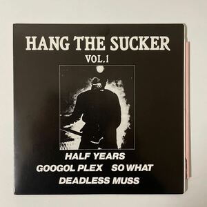 hang the sucker vol.1 half years googol plex so what deadless muss gism gauze death side ghoul zone zouo s.o.b outo 愚鈍