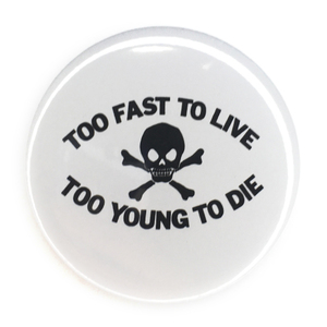 デカ缶バッジ 58mm TOO FAST TO LIVE TOO YOUNG TO DIE ② WH SEX PISTOLS Vivienne Westwood