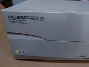 ＮＥＣ PC9801BX2/U7 本体のみ 通電のみ確認済 ジャンク扱い ＨＤＤ抜き