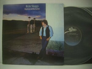 ■ USA盤 LP 　RICKY SKAGGS / HIGHWAYS & HEARTACHES リッキー・スキャッグス ハイウェイズ&ハーテイクス 1982年 カントリー ◇r41110