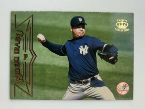 伊良部秀輝 HIDEKI IRABU　PACIFIC COLLECTION 1998 ＃150 ニューヨーク・ヤンキース New York Yankees ロッテ MLB メジャーリーグ 日本人