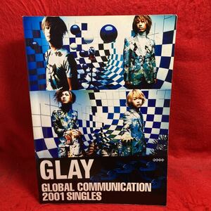 ▼GLAY GLOBAL COMMUNICATION 2001 グレイ グローバル コミュニケーション シングルス BAND SCORE バンド・スコア 楽譜TAKURO HISASHI JIRO