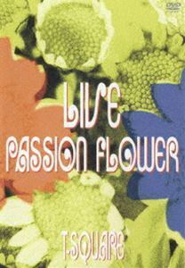 T-SQUARE／LIVE Passion Flower T-SQUARE