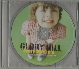 CD★GLORY HILL／Everything e.p.
