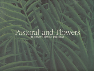 ■『Pastoral and Flowers　近代フランス絵画－印象派を中心として 花と緑の物語展』（東京都現代美術館）図録