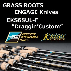 グラスルーツ エンゲージ ナイヴス EKS68UL-F “Draggin’Custom” / GRASS ROOTS ENGAGE Knives