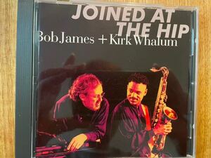 CD BOB JAMES. KIRK WHALUM / JOINED AT THE HIP