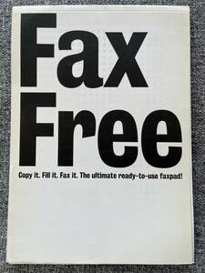 Fax Free / Copy it, Fill it, Fax it. The ultimate ready-to-use faxpad!