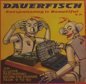 DAUERFISCH / ENTSPANNUNG IS BEAUTIFUL EP