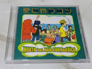 MOUTH feat.HAN-KUN.RedRice ケツメイシ×湘南乃風 夏に勝つコツ suns-0001 CD
