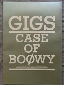 BOOWY 「GIGS CASE OF BOOWY」 大判パンフレット ポスター 氷室京介 布袋寅泰 ボウイ