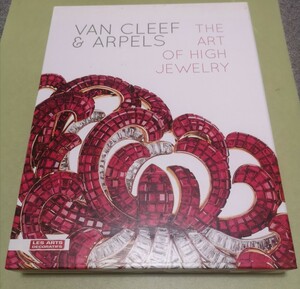 ◎Van Cleef & Arpels : The Art of High Jewelry