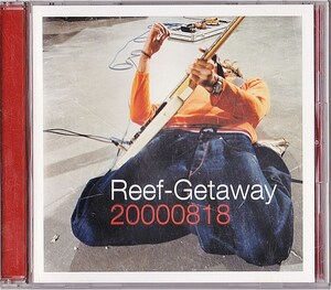 Reef Getaway 国内盤