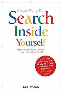 [A12260804]Search Inside Yourself: Optimiere dein Leben durch Achtsamkeit [