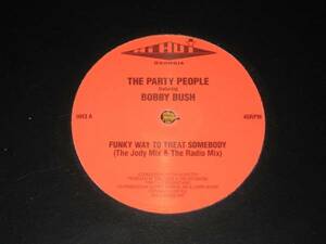 THE PARTY PEOPLE FT BOBBY BUSH / FUNKY WAY.. 12INCH
