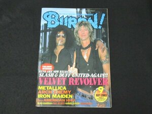 本 No1 01067 BURRN! バーン 2003年9月号 GUNS ARE NOW RELOADED! SLASH & DUFF UNITED AGAIN!! VELVET REVOLVER ARCH ENEMY METALLICA