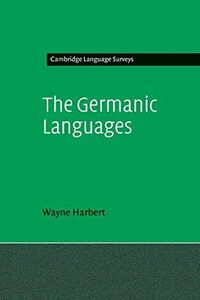 [A01969423]The Germanic Languages (Cambridge Language Surveys) Harbert， Way