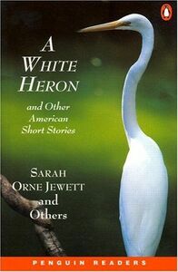 [A01610715]*WHITE HERON & OTHER AM SHORT STRY PGRN2 (Penguin Reading Lab， L