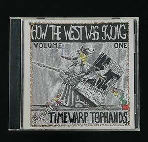 The Time Warp Tophands CD How The West Was Swung, Vol. 1 Western Swing Steel Guitar