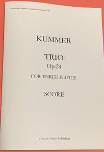 楽譜　フルート3重奏　クンマー作曲　トリオ　作品24 ト長調　スコア　SCORE flute ensemble Kummer Trio op.24