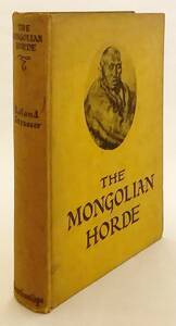 【英語洋書】　モンゴルの民族集団 『The Mongolian horde』 1930年初版　●中央アジア チベット 民族学 モンゴル集団 モンゴル人 遊牧