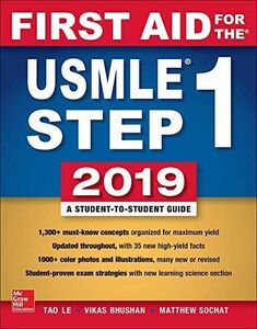 [AF19111202-7772]First Aid for the USMLE Step 1 2019 Le， Tao， M.D.、 Bhushan