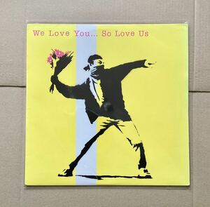 We Love You... So Love Us / Banksy バンクシー