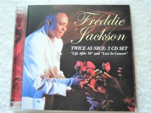 FREDDIE JACKSON / TWICE AS NICE / 2CD Life After 30 And Live In Concert / フレディ・ジャクソン / HUSH ORPHEUS / 2005