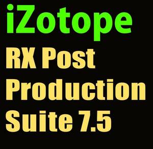 新品正規品 iZotope RX Post Production Suite 7.5　DTM プラグイン (RX10 Advanced , Neutron 4 , Melodyne essential等)