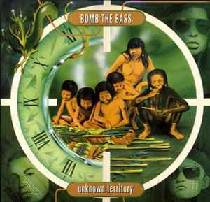 Bomb The Bass　/　 Unknown Territory　91年リリースの2枚組2ndアルバム！D1収録の変態4つ打ち「Kannible」は個のアナログ盤のみ収録！！