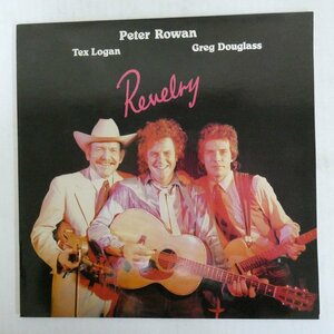 46072825;【UK盤】Peter Rowan, Tex Logan, Greg Douglass / Revelry