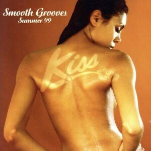 【輸入盤】Ｋｉｓｓ　Ｓｍｏｏｔｈ　Ｇｒｏｏｖｅｓ／（オムニバス）