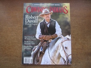 2005MK●洋雑誌「COWBOYS&INDIANS カウボーイズ＆インディアンズ」2006.6●ロバート・デュヴァル/ウエスタンシャツ/フライフィッシング