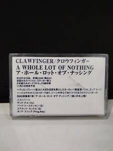 T4239　カセットテープ　クロウフィンガー CLAWFINGER / A Whole Lot Of Nothing 　プロモ非売品