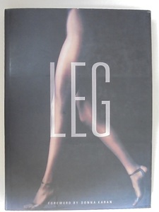 洋書 写真集『 LEG. 』FOREWORD BY DONNA KARAN 美品