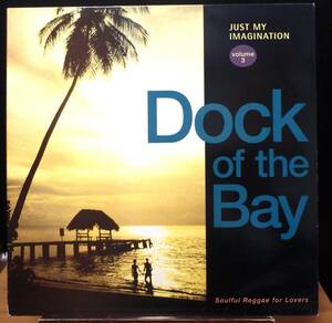 【RG005】V.A.「Dock Of The Bay - Just My Imagination Volume 3」, 92 UK Original/Compilation　★レゲエ