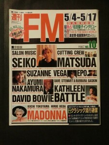 週刊FM 1987年 no.10 中部版 カセットレーベル付 マドンナ来日決定 EPO 中村あゆみ 松田聖子 デビッド・ボウィ 横山輝一 他