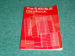 珍品 激レア The S-100 BUS Handbook DAVE BUSSKY著 (Bayden Book 1981年 英語版)