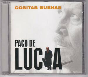 Paco De Lucia - Cositas Buenas　パコ・デ・ルシア