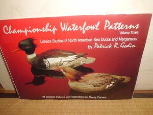 Championship Waterfowl Patterns Vol.3 By Patrick R. Godin パトリックゴディン　バードカービング教本 カモ