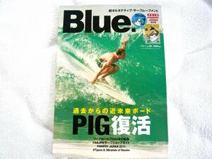 Blue. (ブルー) No.30 2011年 08月号　過去からの近未来ボード PIG復活